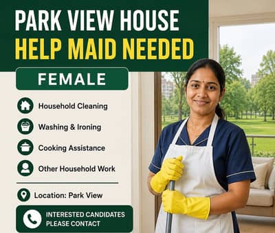 Househelp needed Park view society- Female