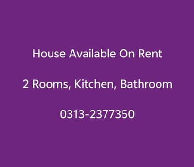 2 Rooms House Available on Rent