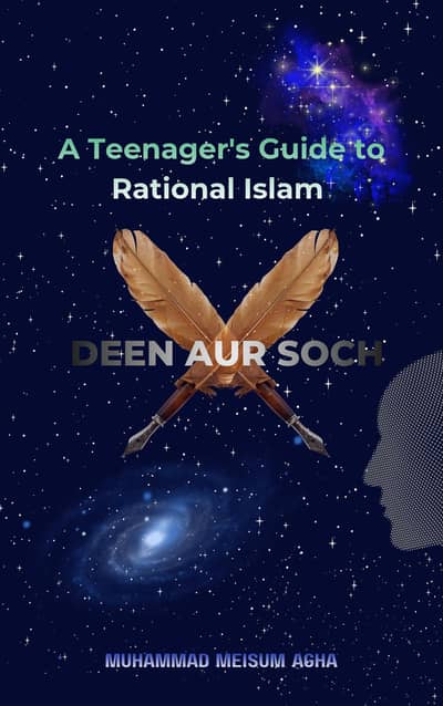 A Teenager's Guide to Rational Islam by Muhammad Meisum Agha