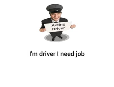 I'm a driver looking for a job, company, office, or home .