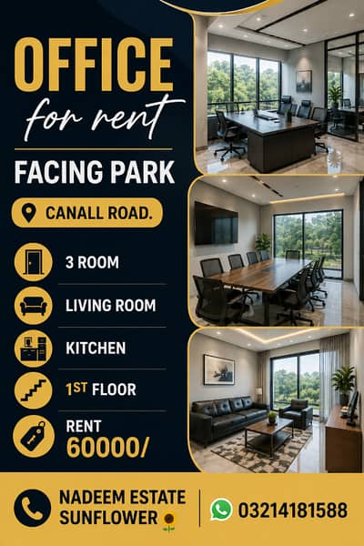 FURNISHED OFFICE available prime location for it house canal road facing park.