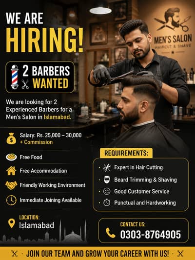 We are looking for 2 Experienced Barbers for a Men's Salon in Islamaba