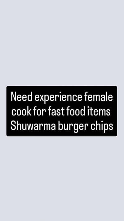 Need Female cook for fast food shop