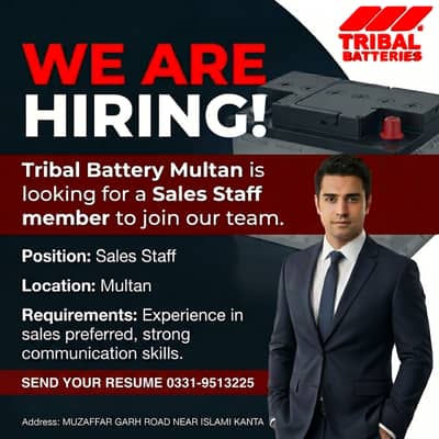 Tribal Battery Multan is looking for a Sales Staff member to join our