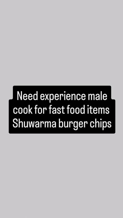 Need Experience Male cook