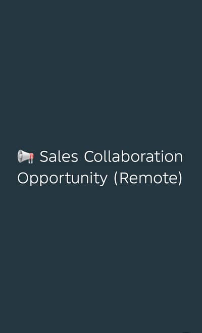  Sales Collaboration Opportunity (Remote)