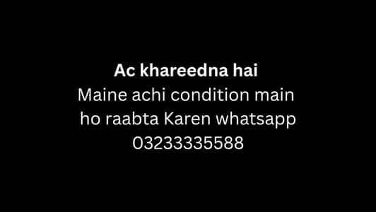Ac chahiye achi condition all working whatsapp contact