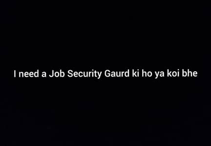 Need A Security Gaurd Job