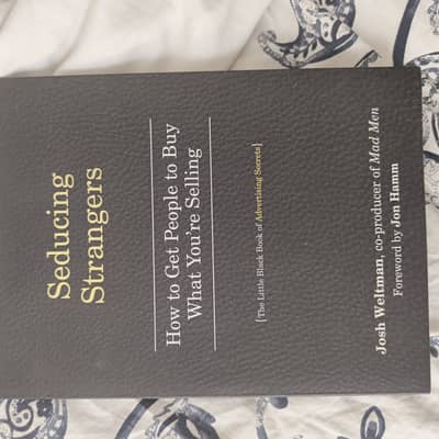 Seducing Strangers: How to Get People to Buy What You Are Selling