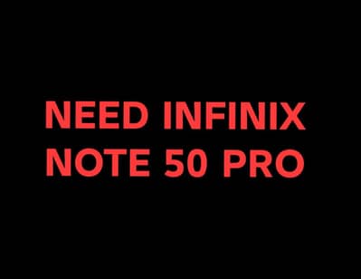 NEED INFINIX NOTE 50 PRO if u have contact mee