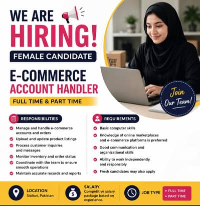 We are Hiring Female candidate For Handling Our E-Commerce Accounts
