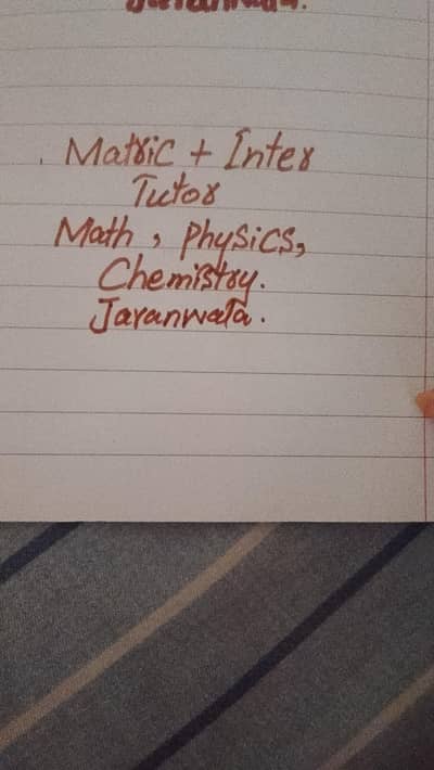 experience home tutor for matric inter -math ,physics, chemistry