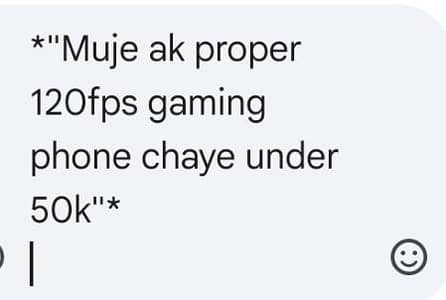 muje ak gaming phone chaye under 50k Jo proper 120fps day