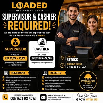 Supervisor & Cashier Required for *LOADED*  Restaurant & Café .