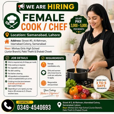 Required a female cook or Chef in samanabad. Month mein sirf 3 to 5 da