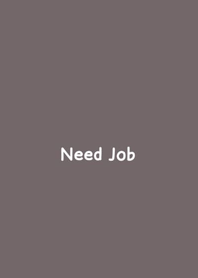 Need Job
