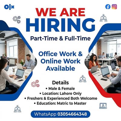 NEED MALE AND FEMALES STAFF FOR OFFICE WORK AND ONLINE WORK