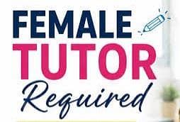 Need female home tutor for kids 4th and 6th class G-9/1