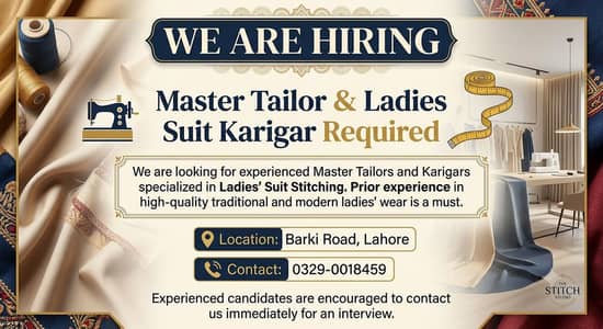 WE ARE HIRING experienced Master Tailors & Ladies Suit Karigars