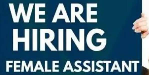 We are hiring female assistent