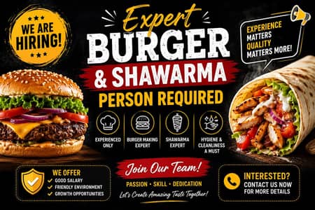 Expert burger and shawarma person required