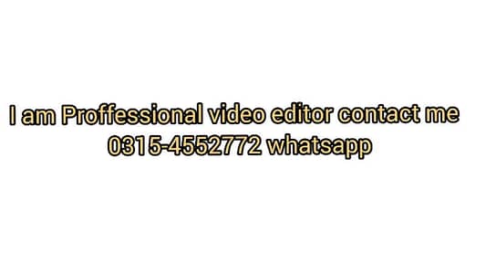 I am  a proffessional video editor contact me for editing videos