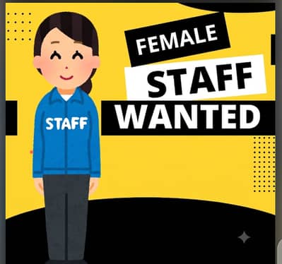Need female staff