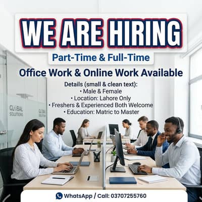 NEED FEMALE AND MALE STAFF FOR OFFICE WORK AND ONLINE WORK