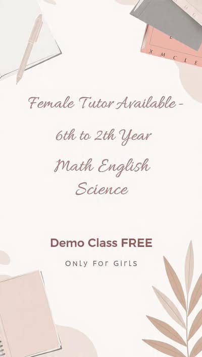 Female Home Tutor - 6th to 2nd Year | Demo FREE