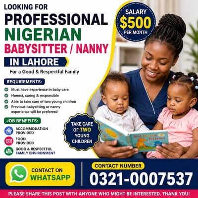 we are hiring Nigerian and Philippines personal babysitter in Lahore