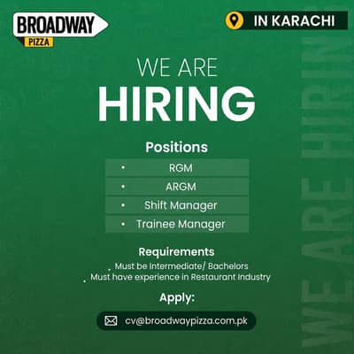 Broadway Pizza is looking for Restaurant Managers in Karachi (Korangi)