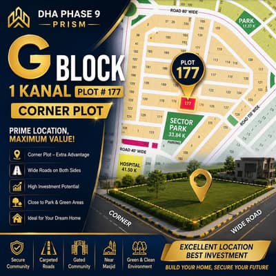 1 Kanal Corner Plot #177 for Sale in DHA Phase 9 Prism G Block | Prime Location | Excellent Investment