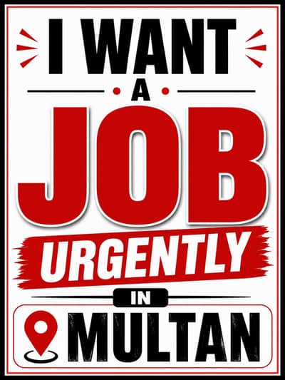 I want a job in multan city