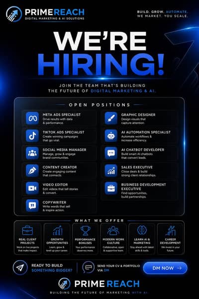 Prime Reach is Hiring | Meta Ads, TikTok Ads, Video Editor, Graphic