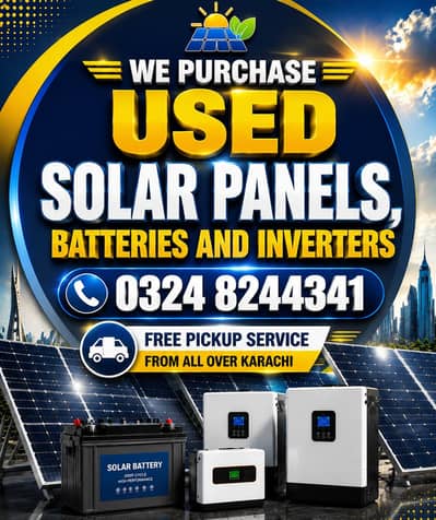 Used Solar Panles ,Inverter , Batteries All Home Items Buyer Karachi