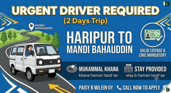 Need Professional Driver for 2 Days Trip (Haripur to Mandi Bahauddin)