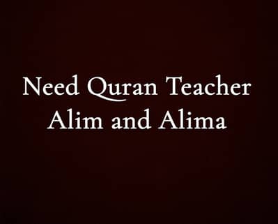 Need Quran Teacher -Male/Female