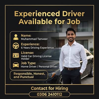 Experienced Driver Available – 6 Years Experience (License Holder)