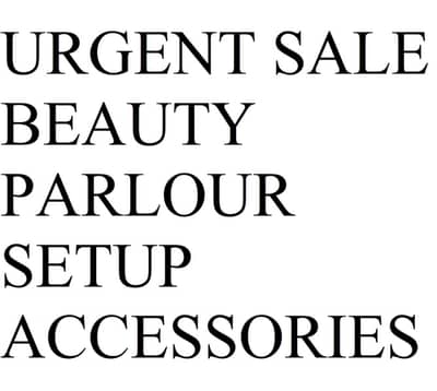 Urgent Sale Beauty Parlour setup accessories