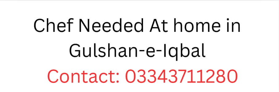 Female Chef Needed  At home in Gulshan-e-Iqbal near disco bakery