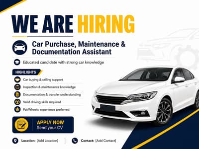 Car Maintenance , Buying & Documentation Assistant Required