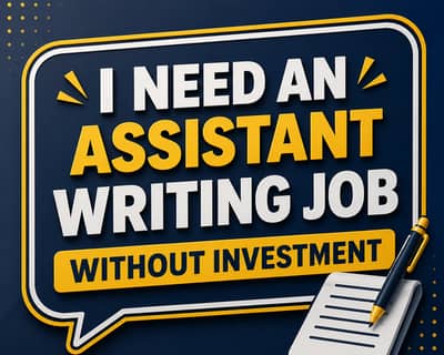 Assistant Writing Job Available – No Investment Required