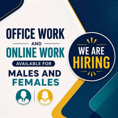 OFFICE WORK AND ONLINE WORK AVAILABLE FOR MALES AND FEMALES