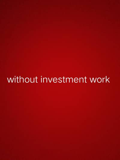 without investment work