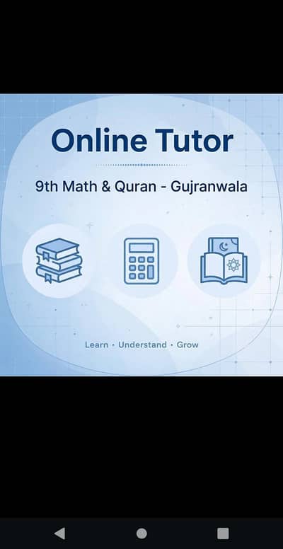 class 9 math or al quran tutor needed online