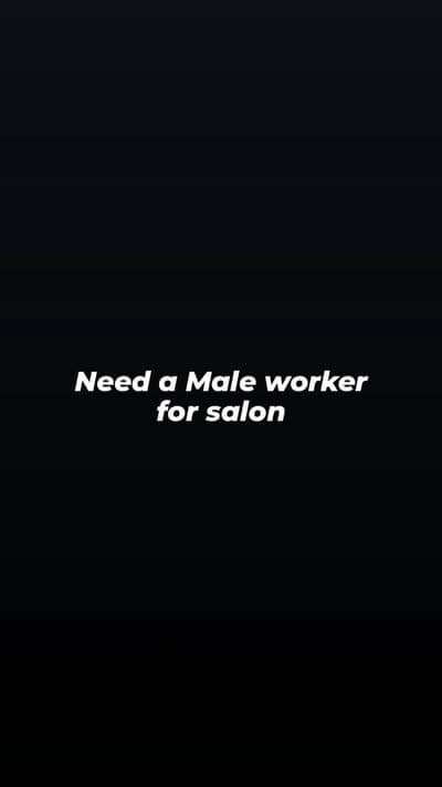 Need a male for Salon