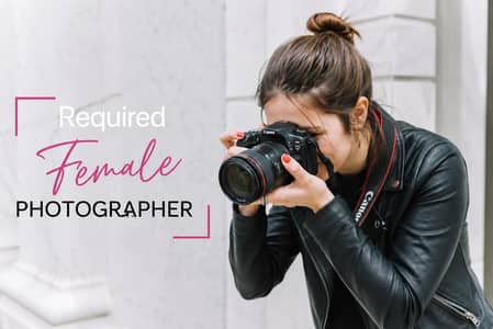 Need a Female photographer (Professional or Entry Level)