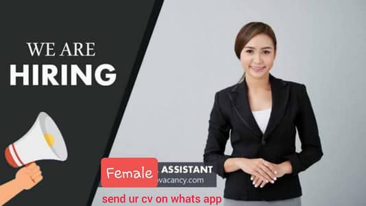 Female Assistant Required