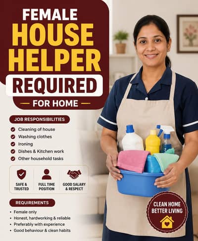 Female House helper Required for home