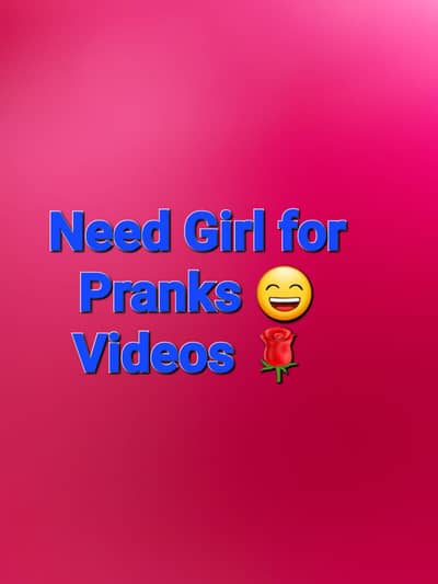 Need girl for YouTube and tiktok video